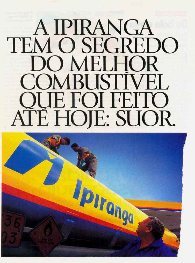 A ipiranga tem o segredo do melhor combustível que foi feito até hoje: Suor.