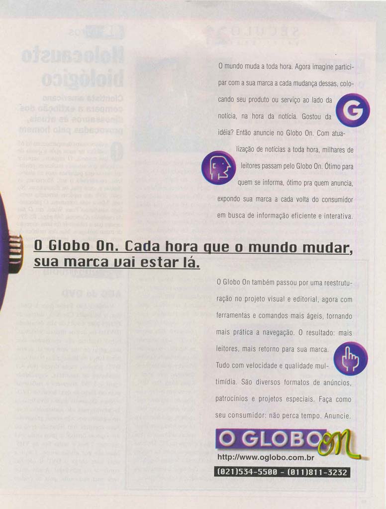 O Globo On. Cada hora que o mundo mudar, sua marca vai estar lá.