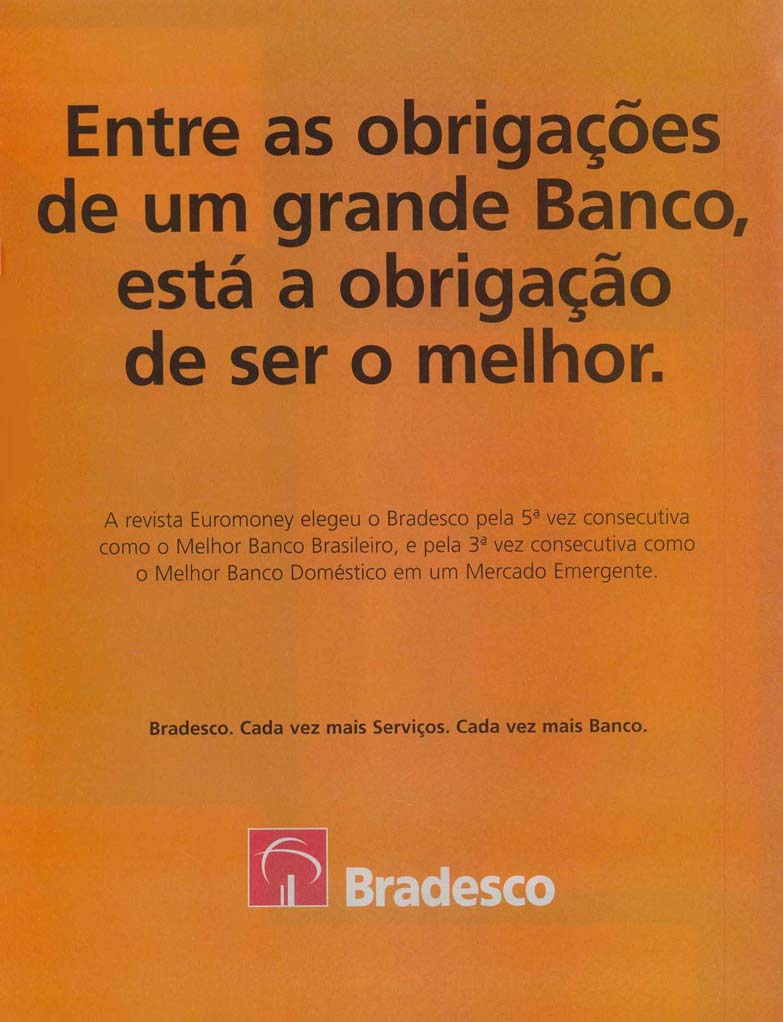 Entre as obrigações de um banco está a obrigação de ser o melhor.