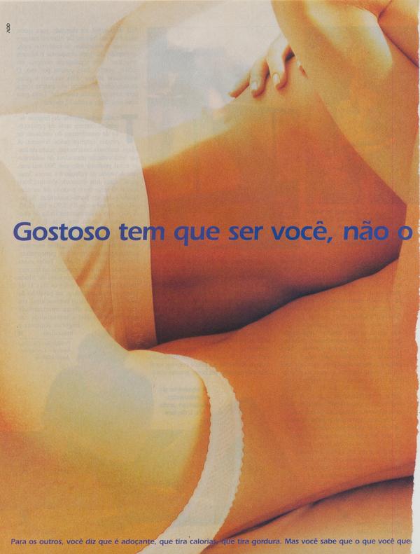 Gostoso tem que ser você, não o açucar.