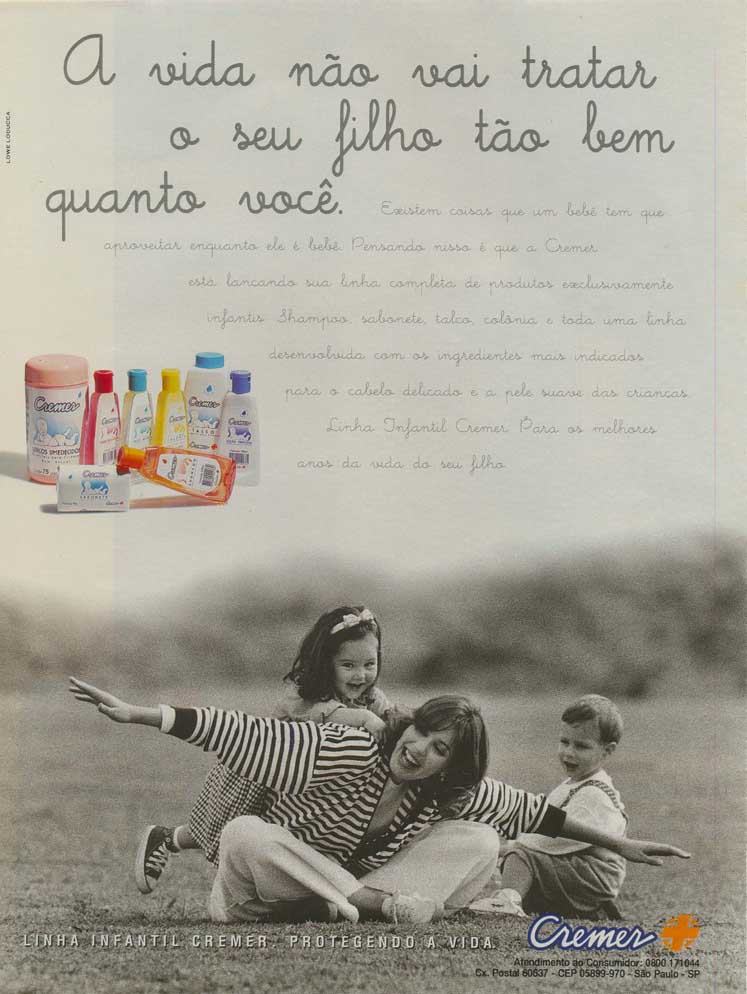 A vida não vai tratar o seu filho tão bem quanto você.