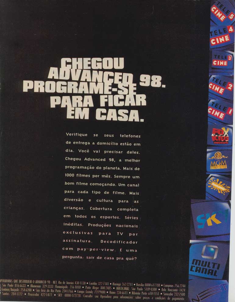 Chegou advanced 98. Programe-se para ficar em casa.
