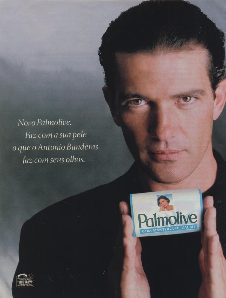 Novo Palmolive. Faz com sua pele o que o Antonio Bandeiras faz com seus olhos.