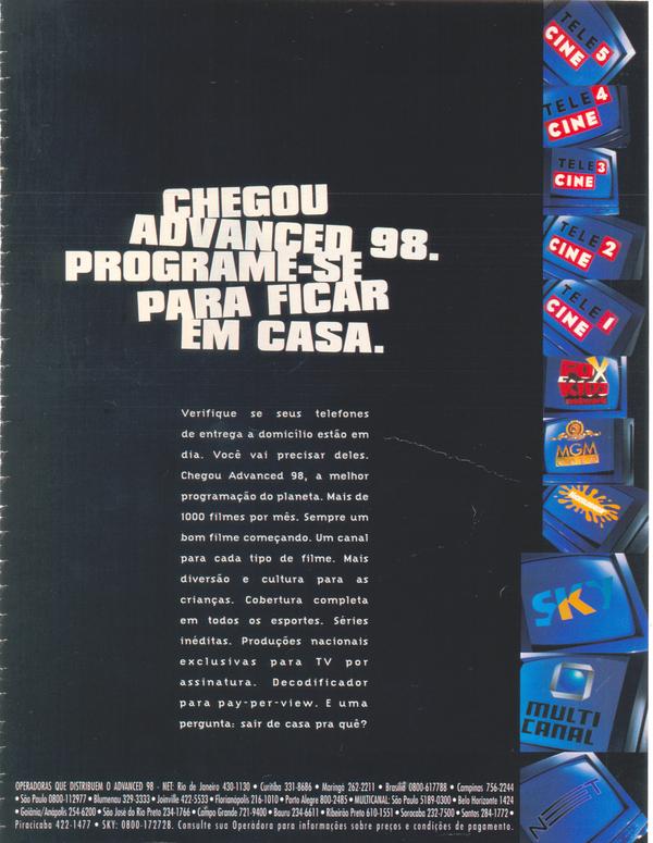 Chegou advanced 98. Programe-se para ficar em casa.