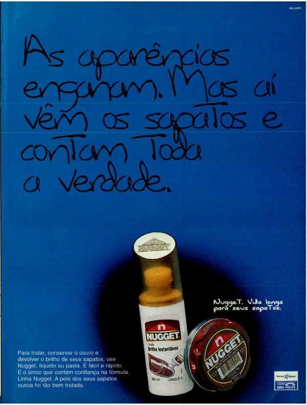 As aparências enganam. Mas aí vêm os sapatos e contam toda a verdade