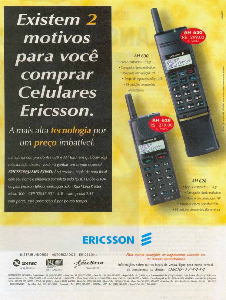 Existem 2 motivos para você comprar celulares ericsson. A mais alta tecnologia por um preço imbatível.