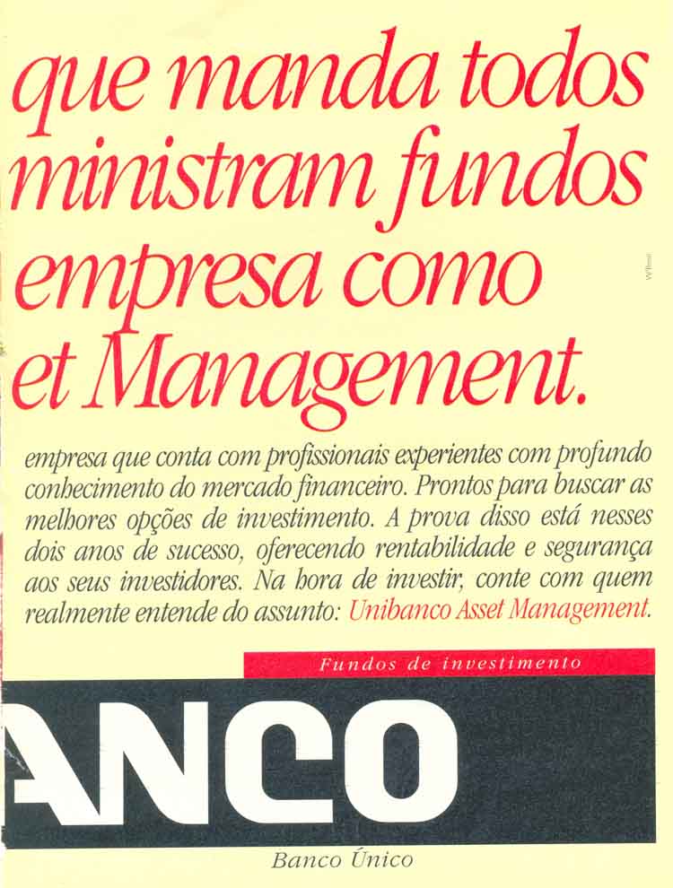 Muito boa essa lei que manda todos os bancos que administram fundos criarem uma empresa como a Unibanco Asset Management.