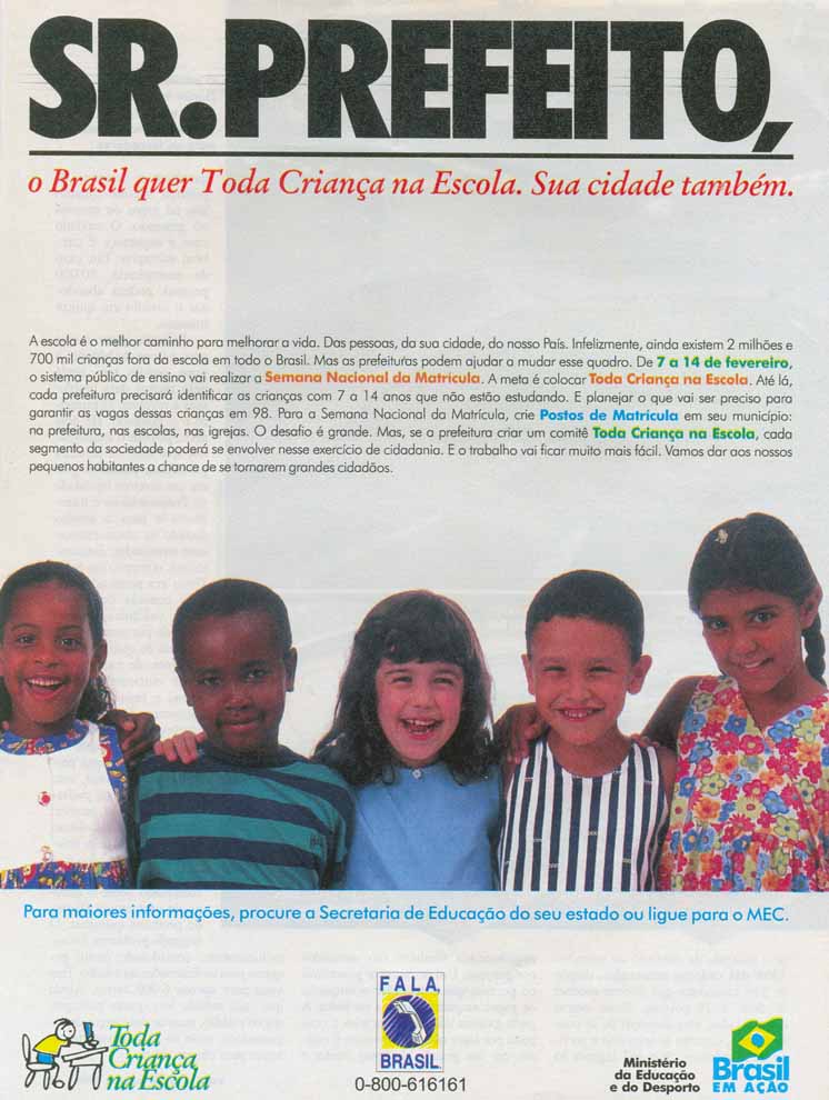 Sr.Prefeito, o Brasil quer toda criança na escola. As cidade também.