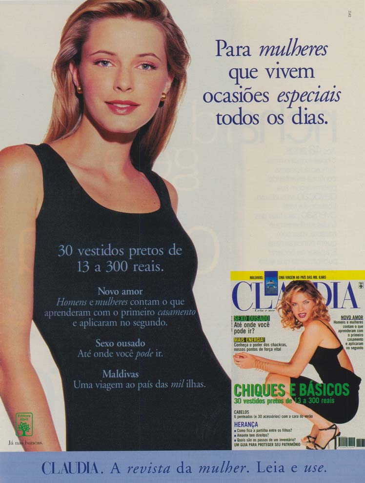 Para mulheres que vivem ocasiões especiais todos os dias.
