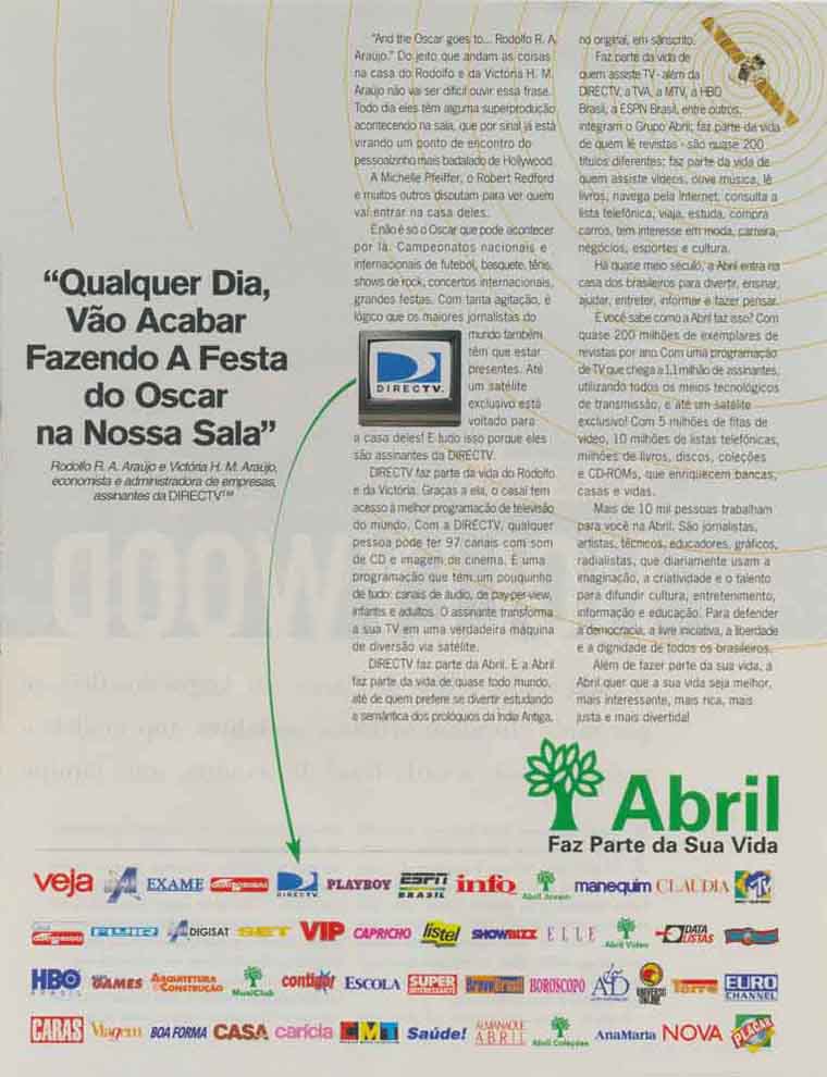 Qualquer dia vão acabar fazendo a festa do Oscar na nossa sala