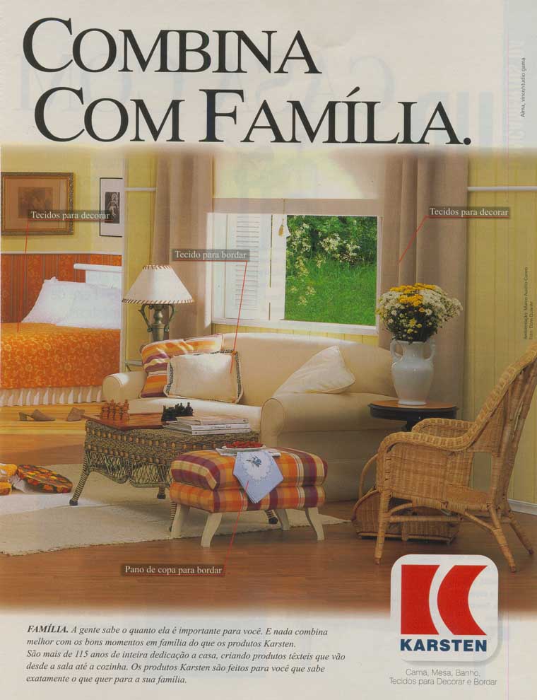 Karsten combina com família.