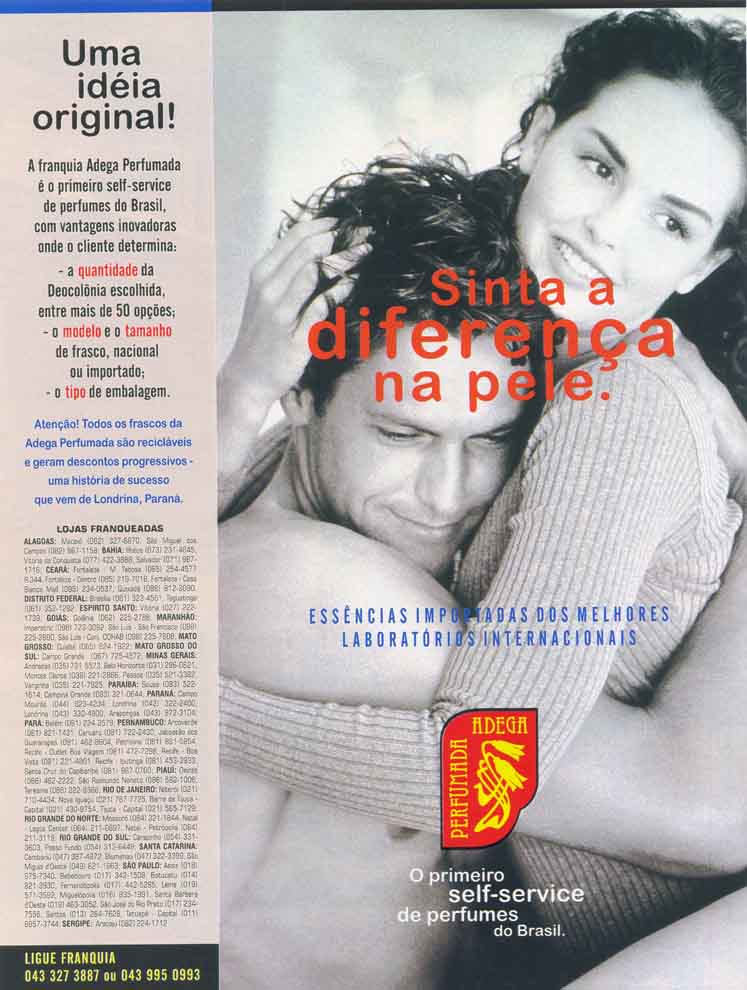Sinta a diferença na pele.