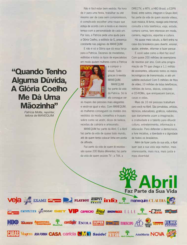 Quando tenho alguma dúvida, a  Glória Coelgo me dá uma mãozinha