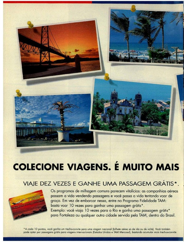 Colecione viagens. É muito mais legal que colecionar milhagens.