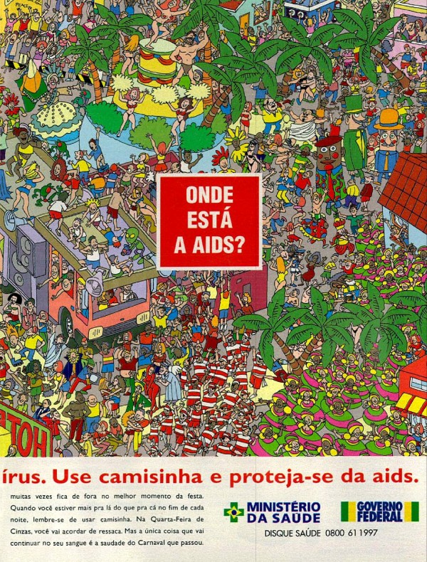 Você nunca sabe quem tem i vírus. Use camisinha e proteja-se da aids.