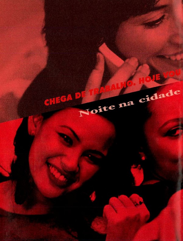 Chega de trabalho. Hoje vou encontrar minhas amigas. Noite na cidade está pegando fogo