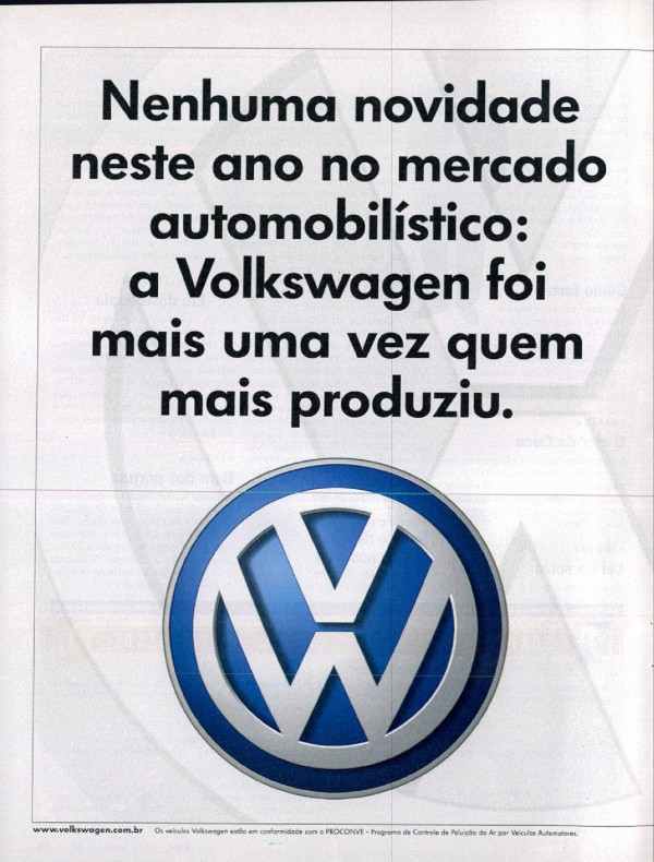 Nenhuma novidade neste ano no mercado automobilístico: a Volkswagen foi mais uma vez quem mais produziu.
