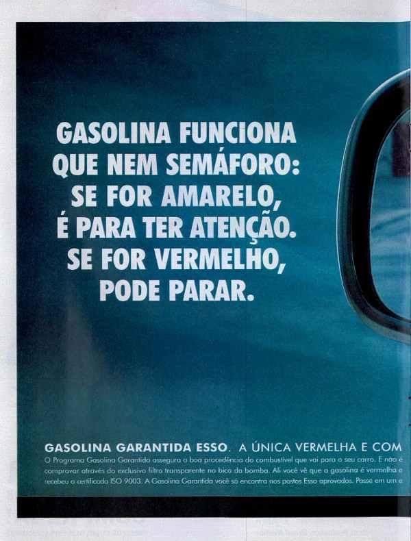 Gasolina funciona que nem semáforo:se for amarelo é para ter atenção, se for vermelho, pode parar