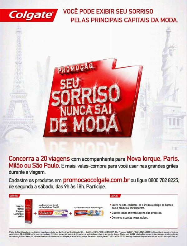 Você pode exibir seu sorriso pelas principais capitais da moda.