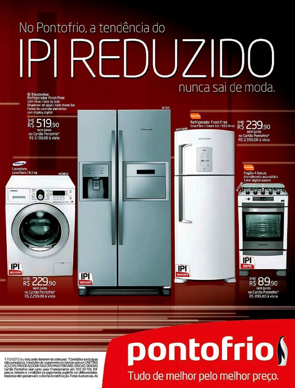 No Ponto Frio, a tendência do IPI REDUZIDO nunca sai de moda.
