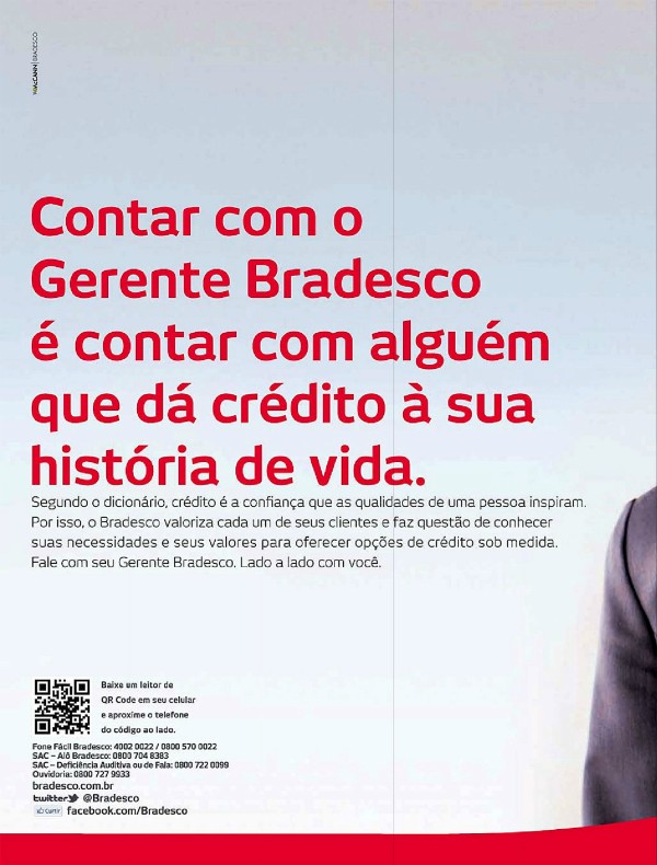 Contar com o Gerente Bradesco é contar com alguém que dá credito à sua história de vida.